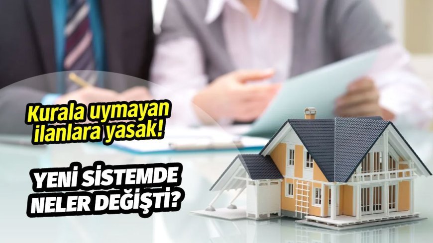 Kurala uymayan ilanlara yasak: Yeni sistemde neler değişti?